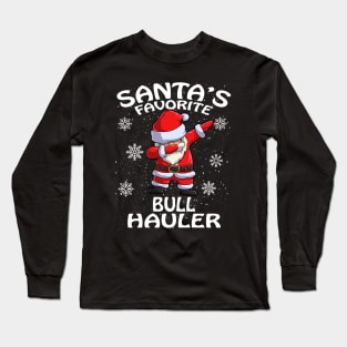 Santas Favorite Bull Hauler Christmas Long Sleeve T-Shirt